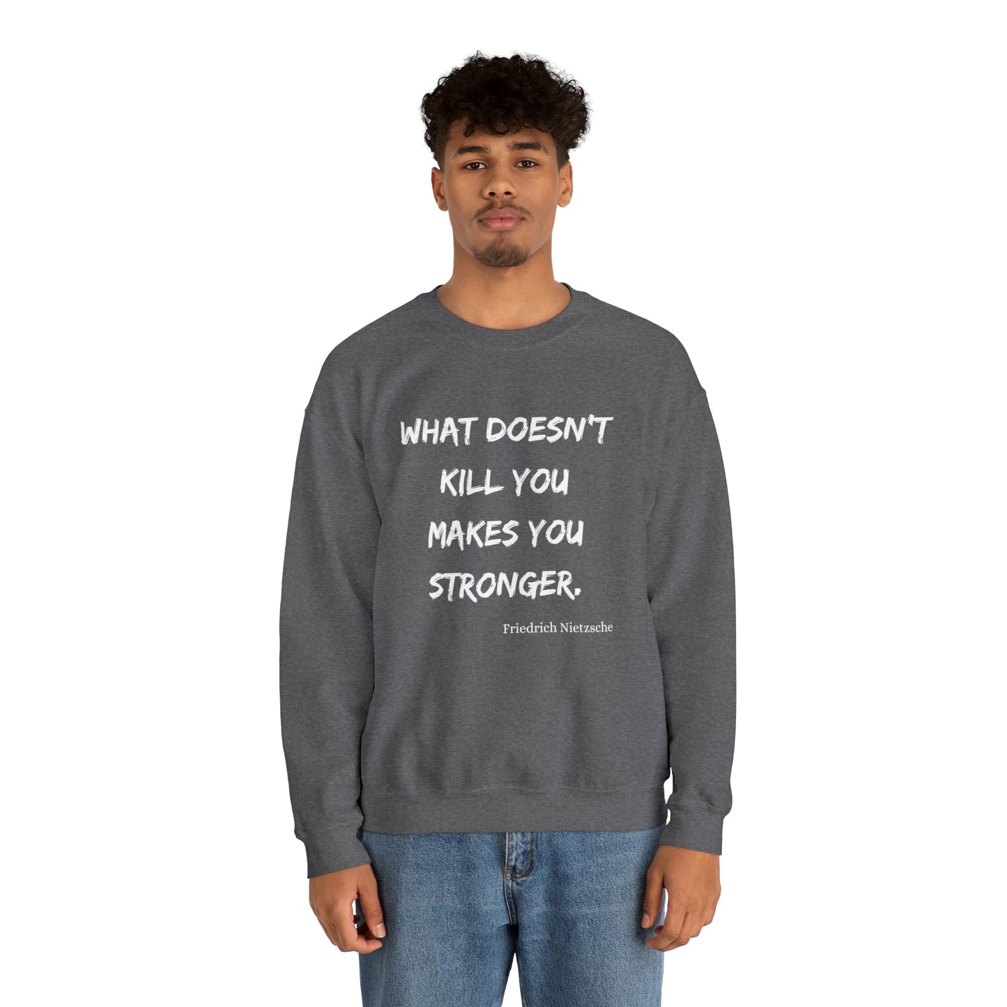 What Doesn't Kill You - Crewneck Sweatshirt US