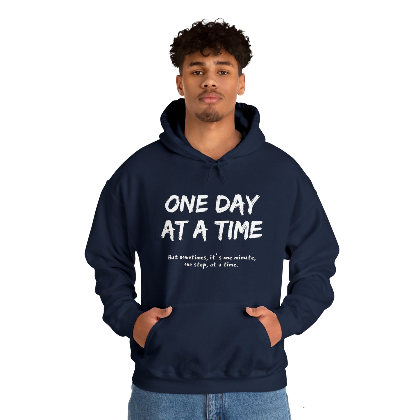 One Day At A Time - Hooded Sweatshirt US