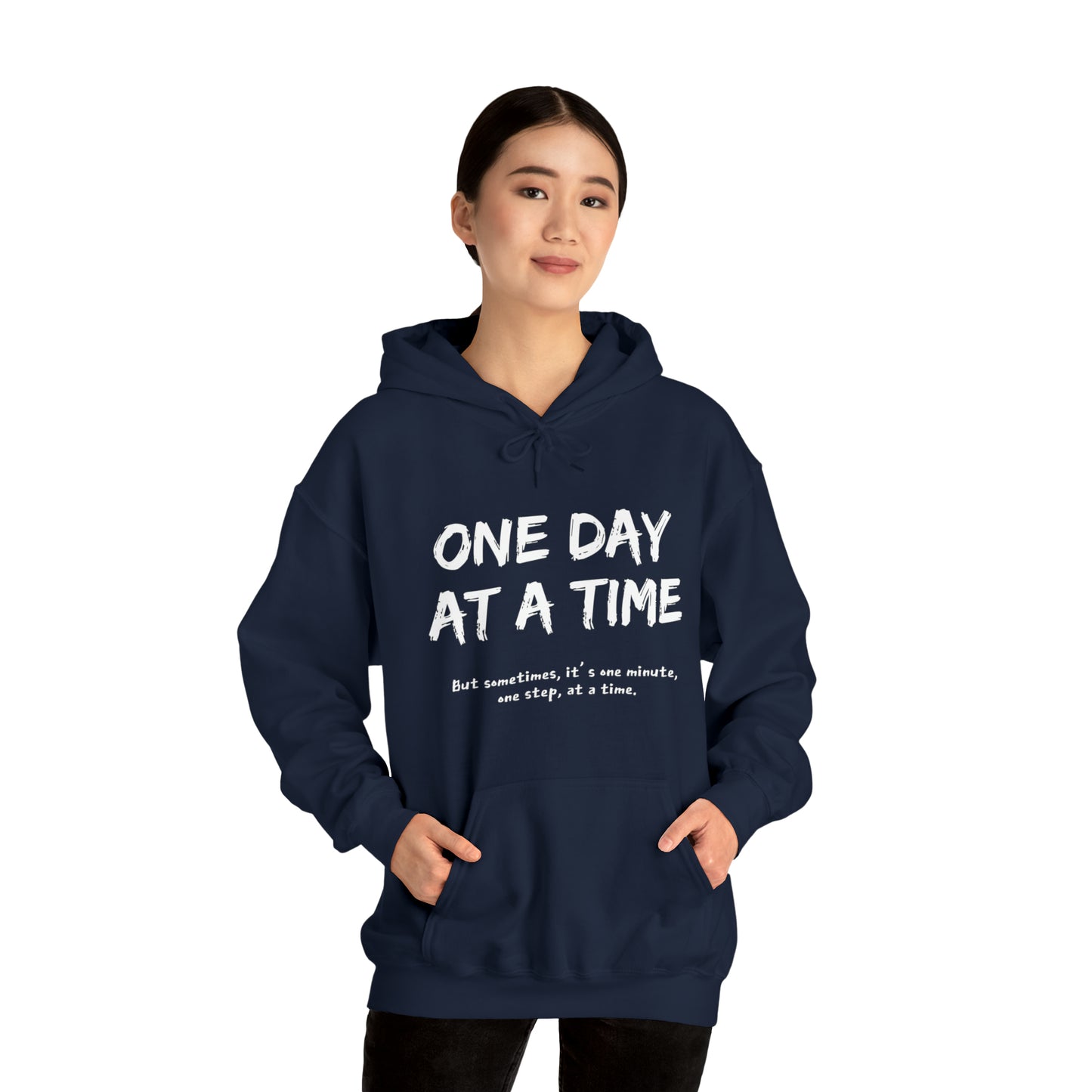 One Day At A Time - Hooded Sweatshirt US