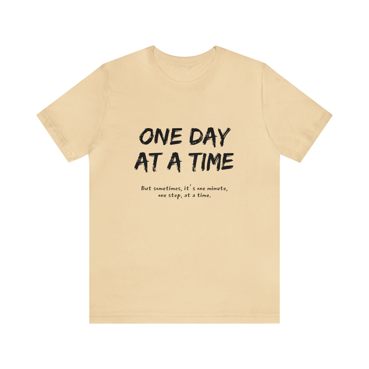 One Day At A Time - Short Sleeve Tee US