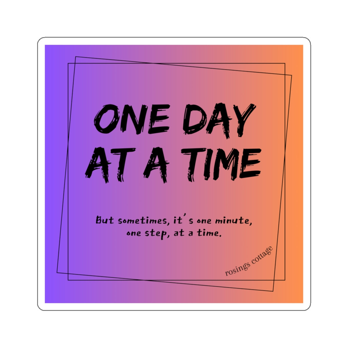 One Day At A Time (colors) - Kiss-Cut Stickers US