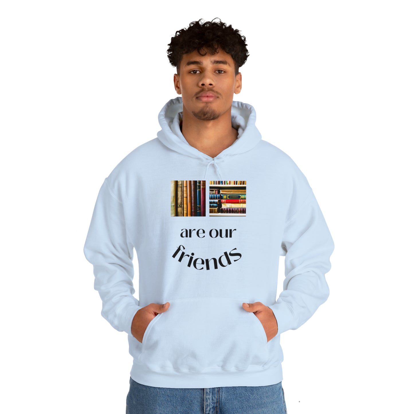 Books Are Our Friends #1 - Hooded Sweatshirt US