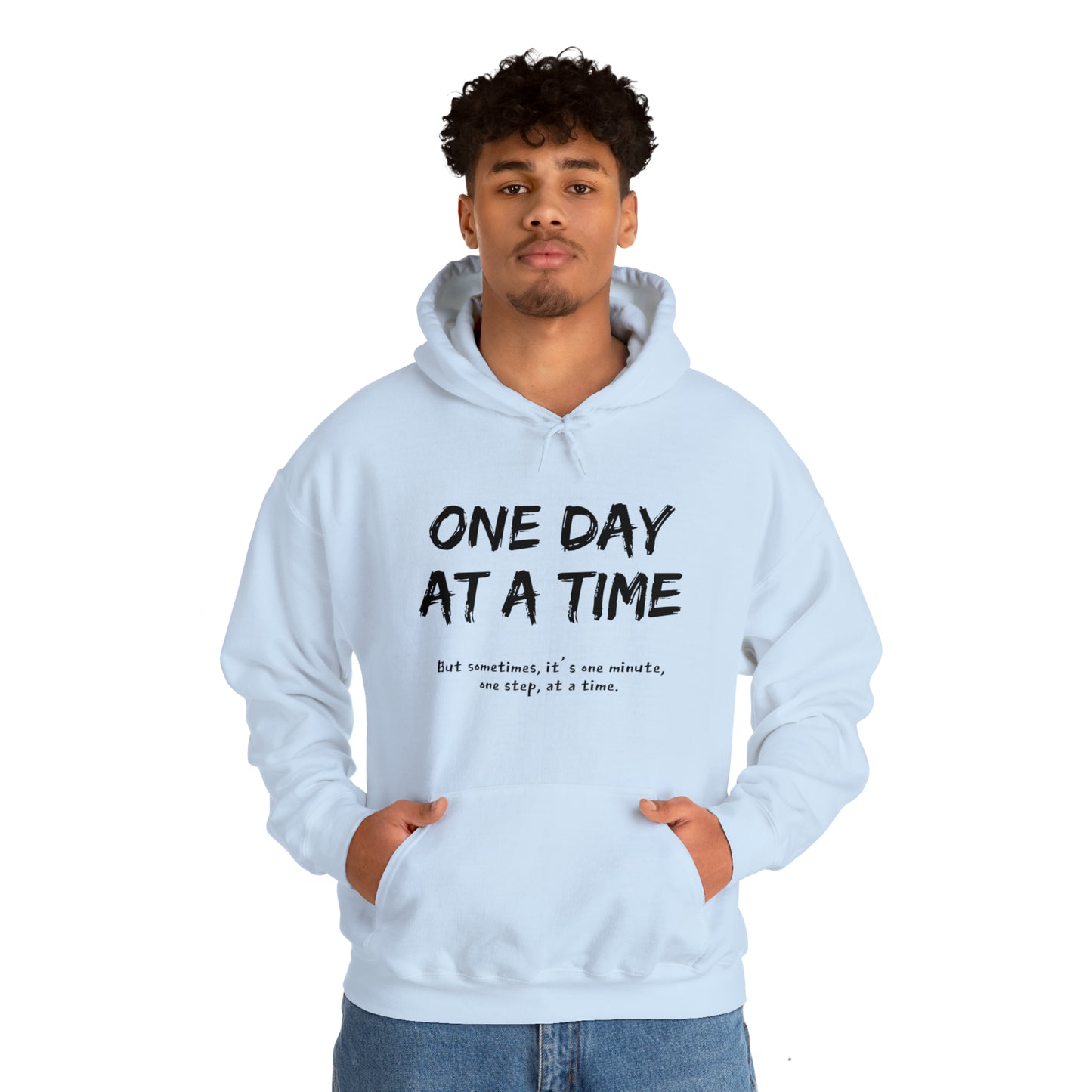 One Day At A Time - Hooded Sweatshirt US