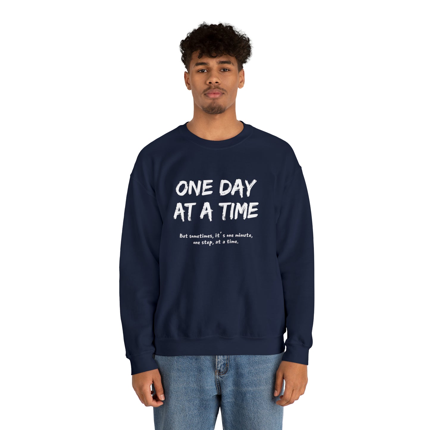 One Day At A Time - Crewneck Sweatshirt US