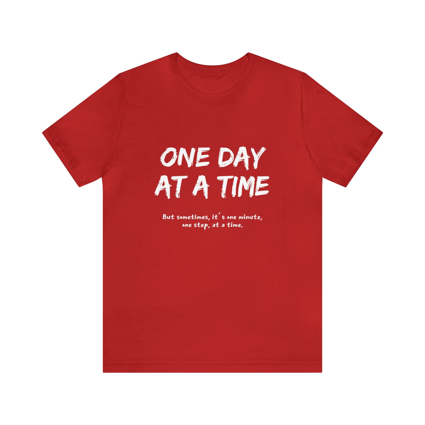 One Day At A Time - Short Sleeve Tee US