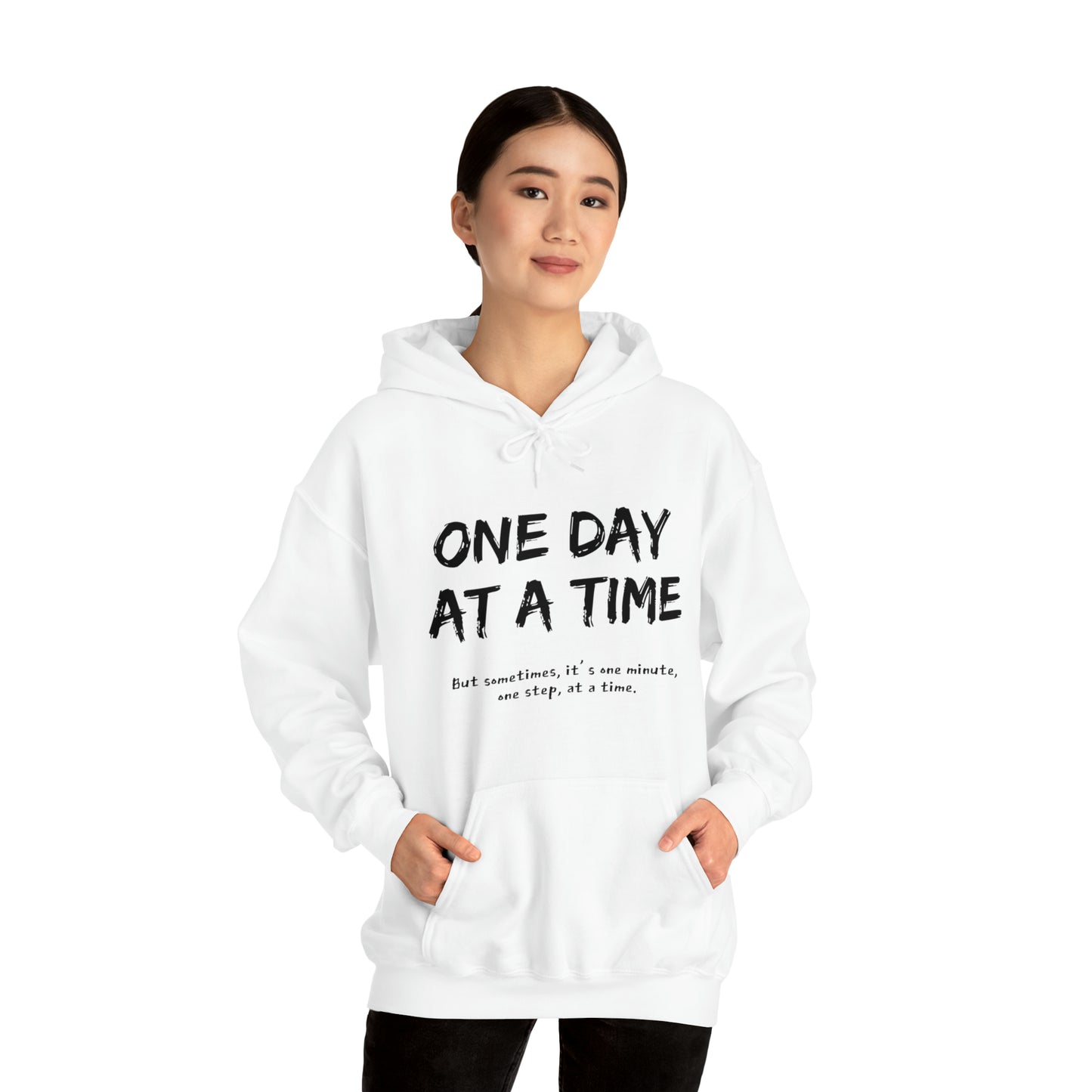 One Day At A Time - Hooded Sweatshirt US