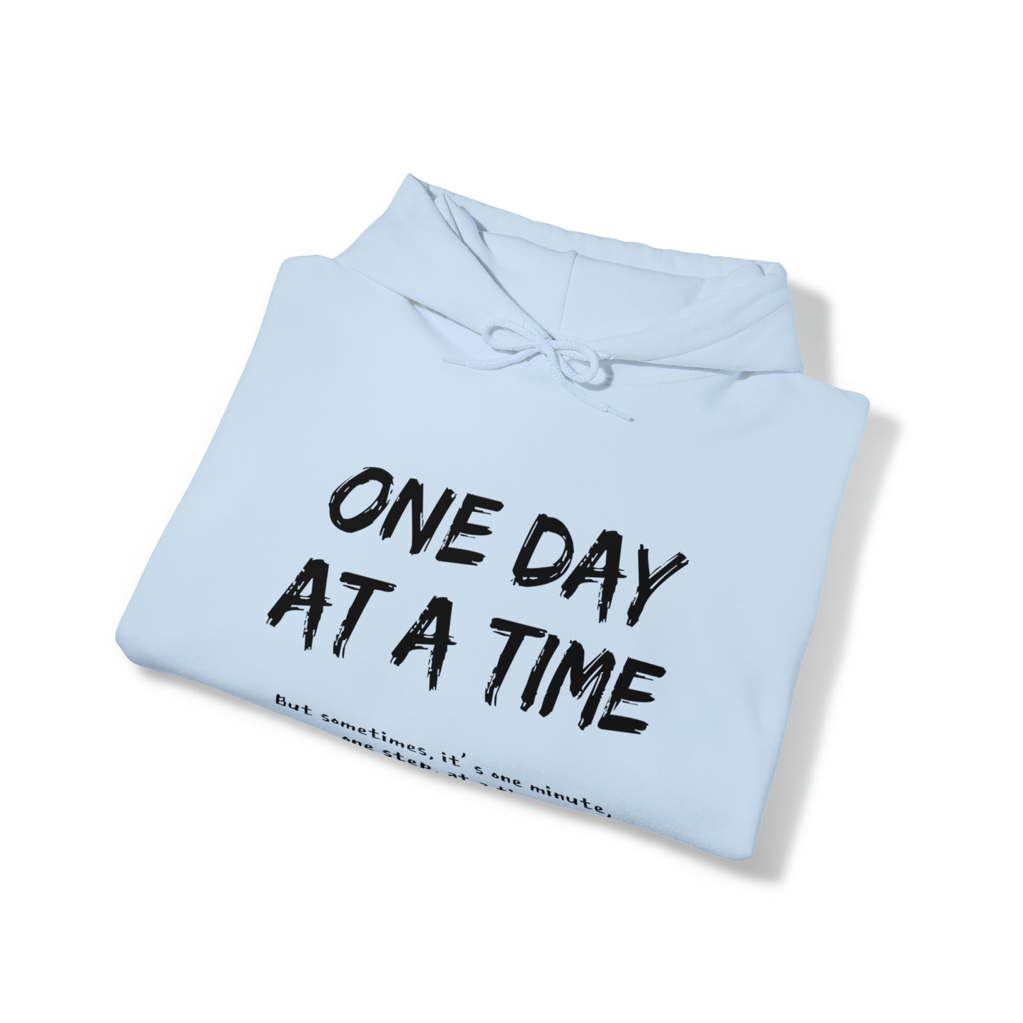 One Day At A Time - Hooded Sweatshirt US