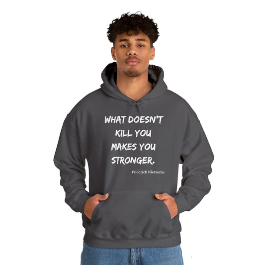 What Doesn't Kill You - Hooded Sweatshirt US