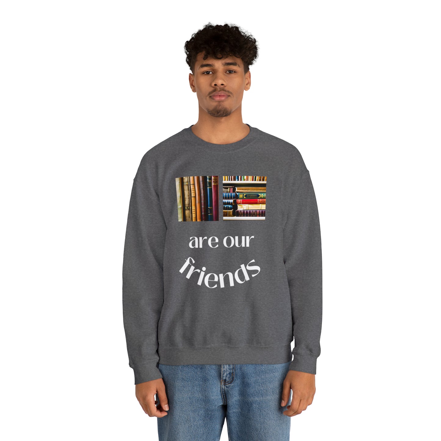 Books Are Our Friends #1 - Crewneck Sweatshirt US