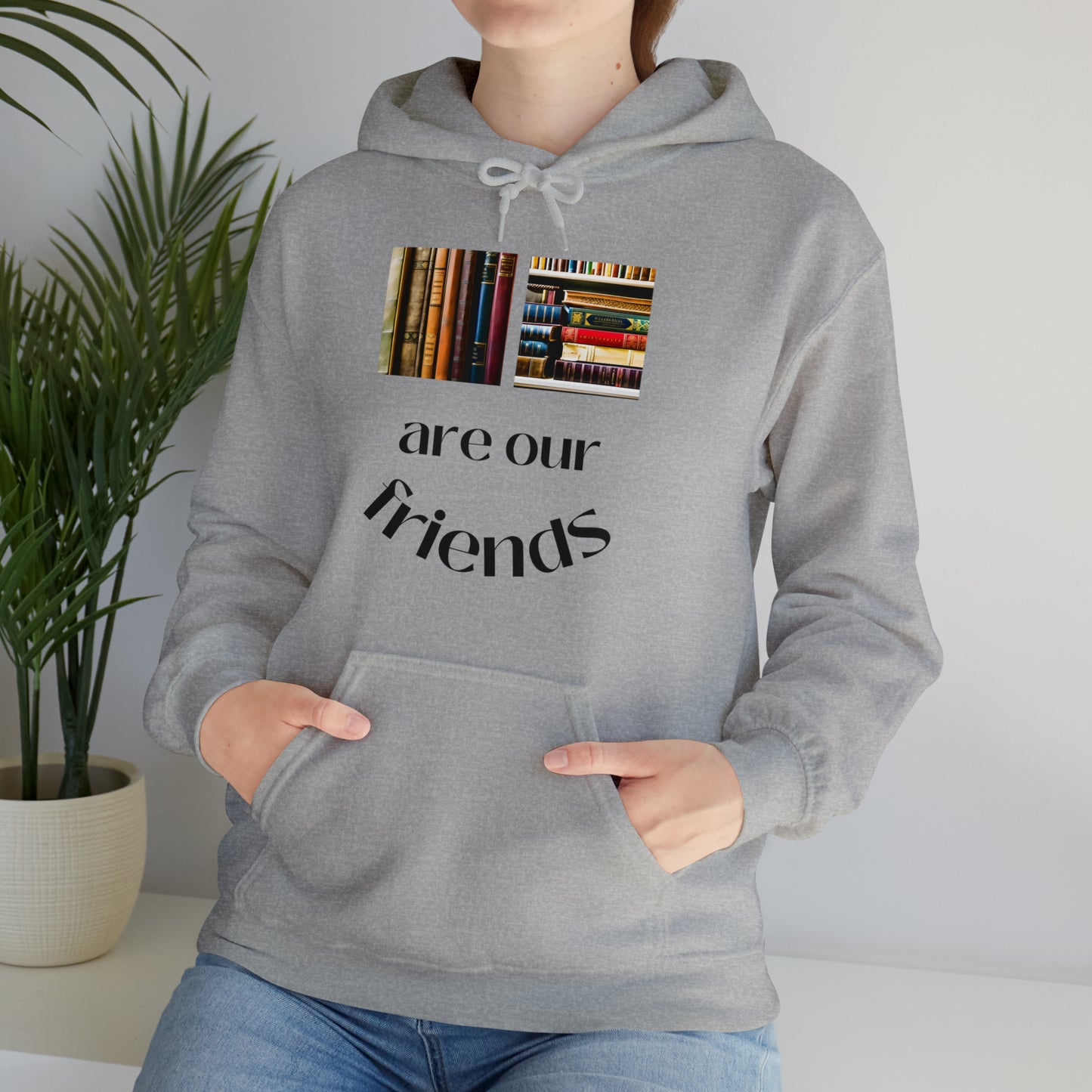 Books Are Our Friends #1 - Hooded Sweatshirt US