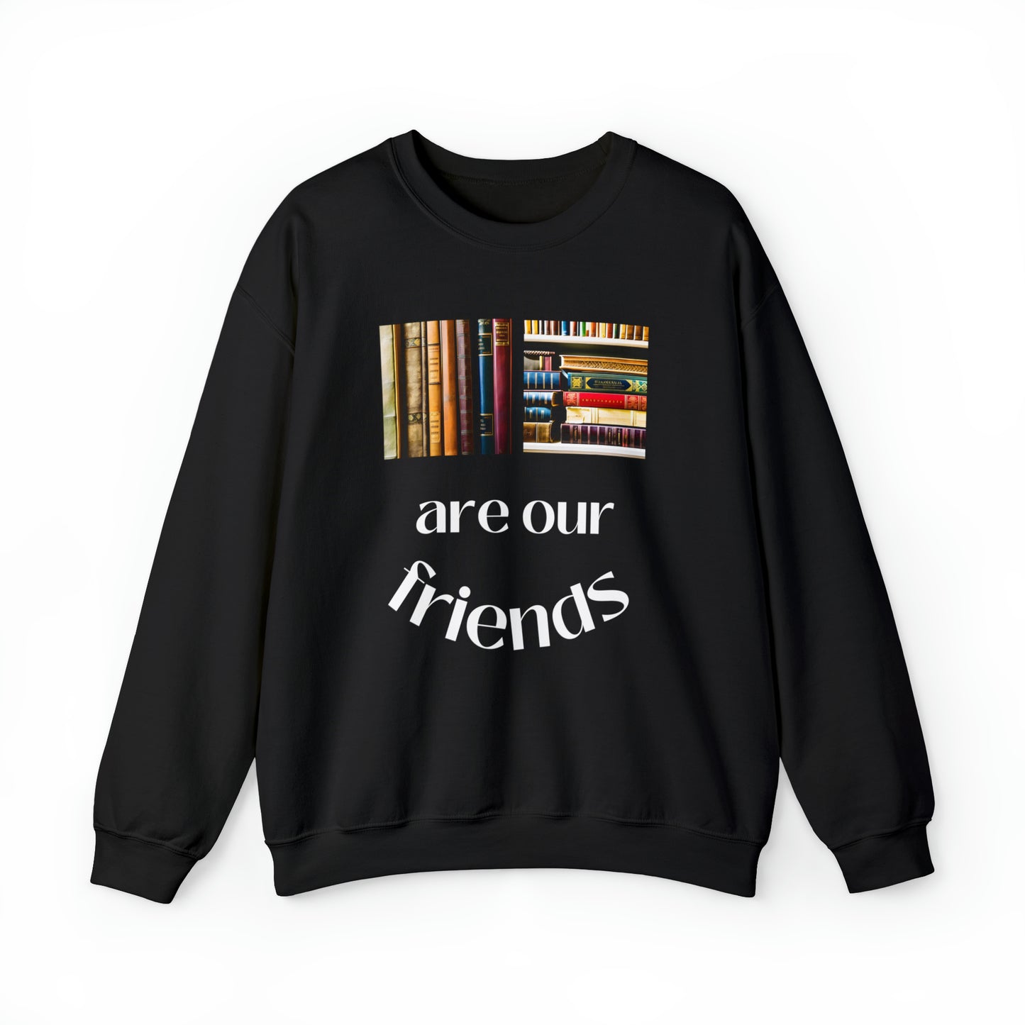 Books Are Our Friends #1 - Crewneck Sweatshirt US