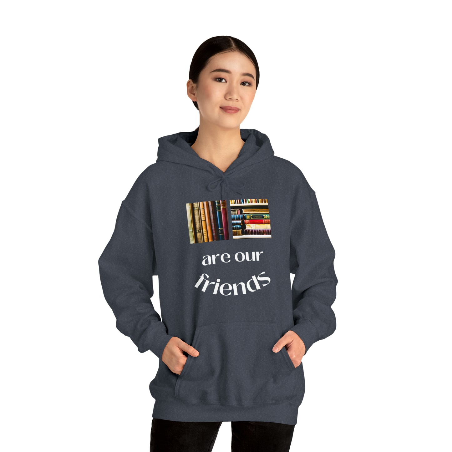 Books Are Our Friends #1 - Hooded Sweatshirt US