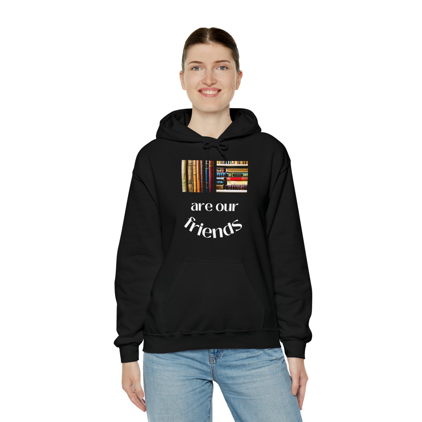 Books Are Our Friends #1 - Hooded Sweatshirt US