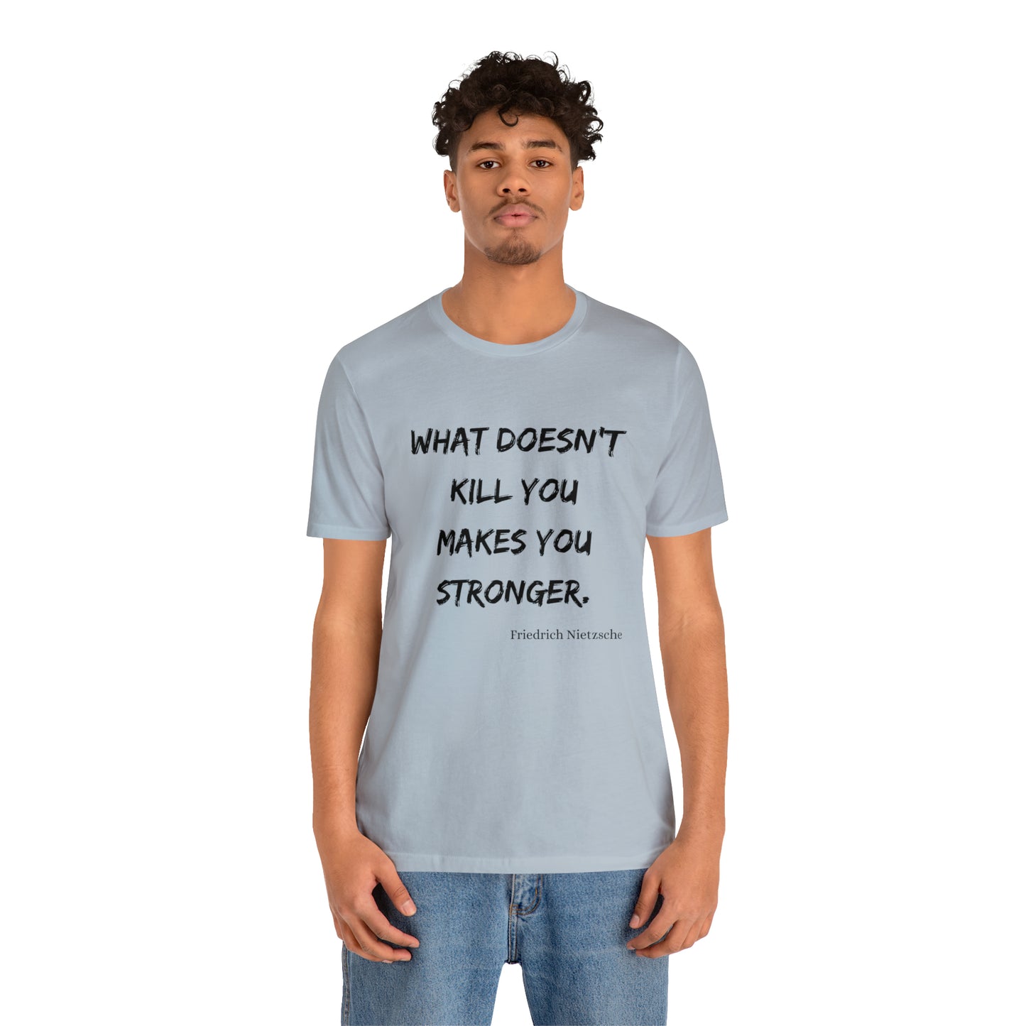 What Doesn't Kill You - Short Sleeve Tee US