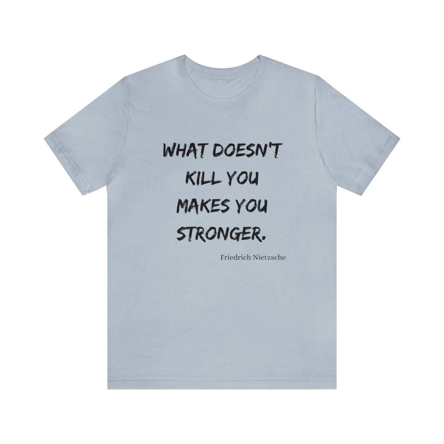 What Doesn't Kill You - Short Sleeve Tee US