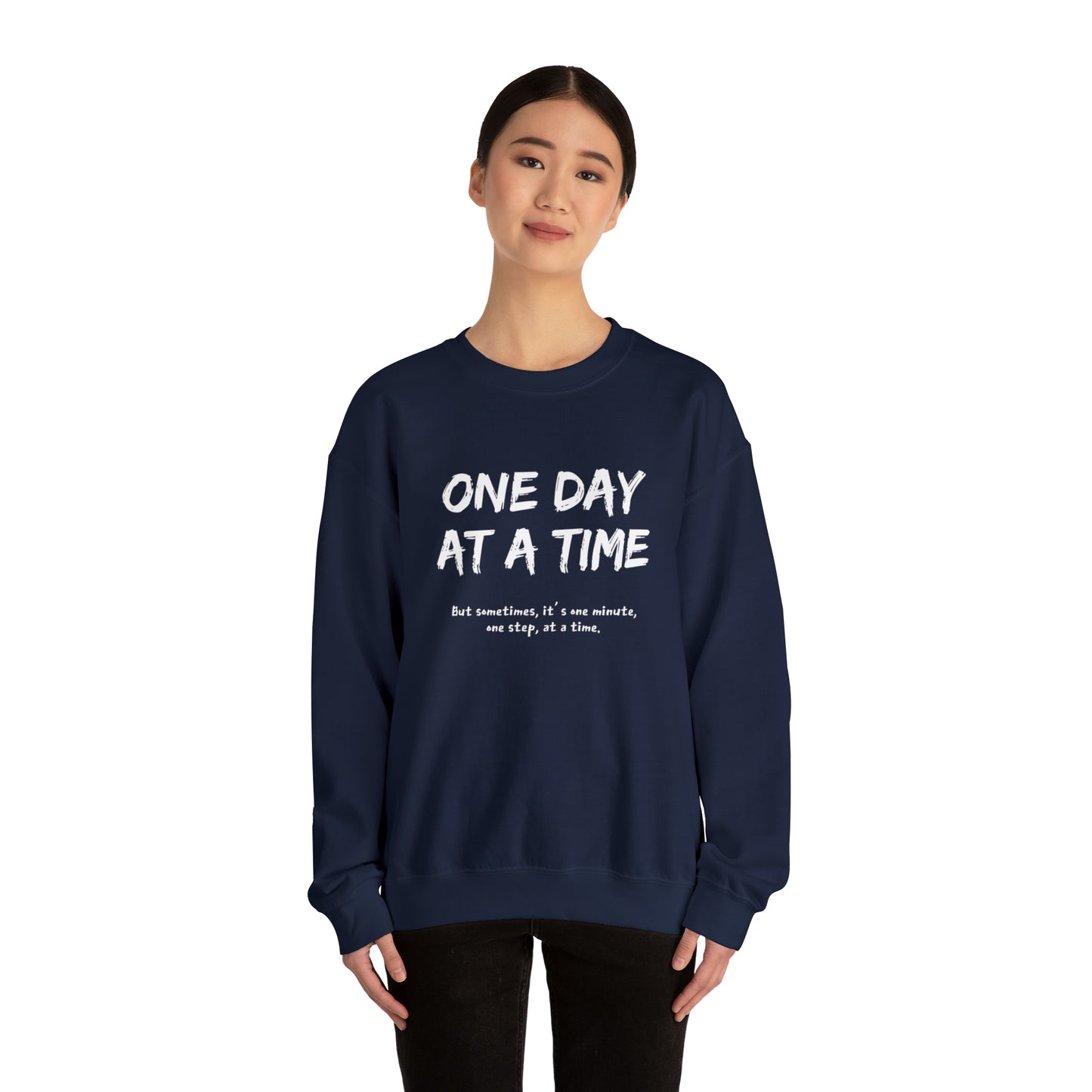 One Day At A Time - Crewneck Sweatshirt US