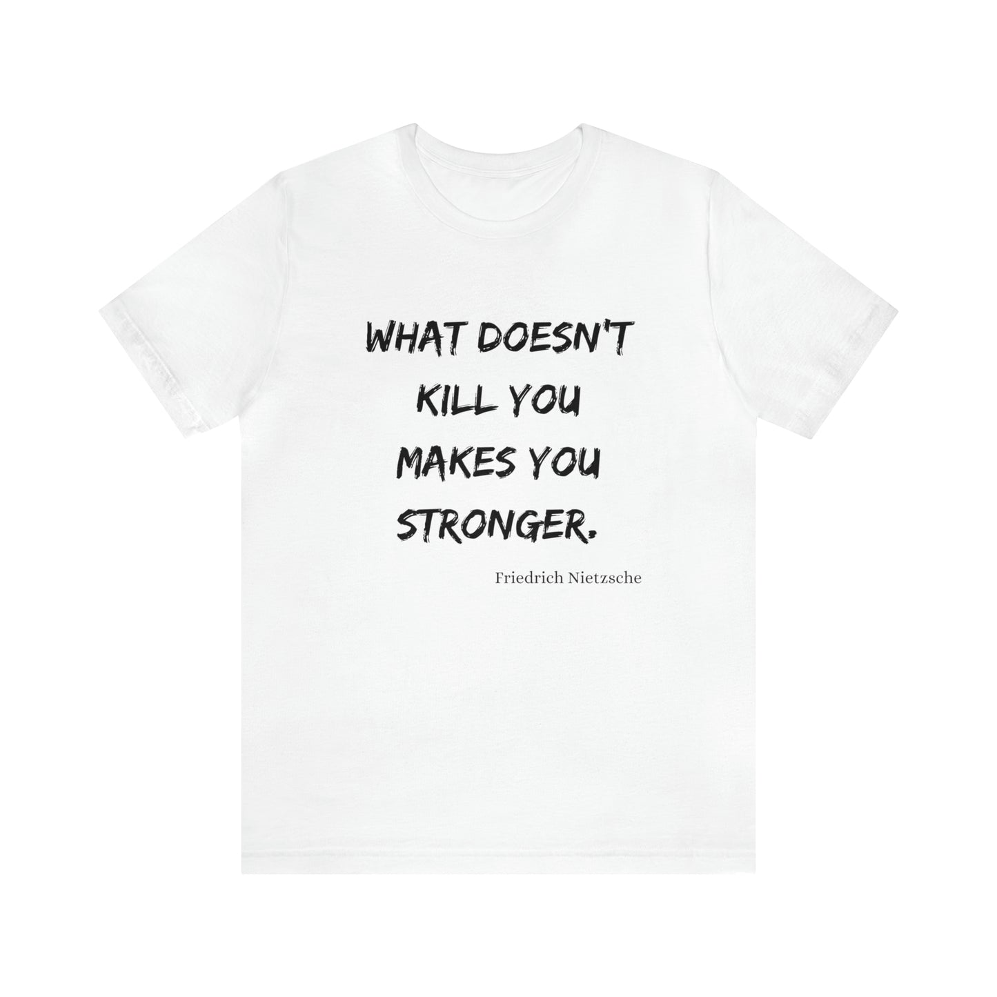 What Doesn't Kill You - Short Sleeve Tee US