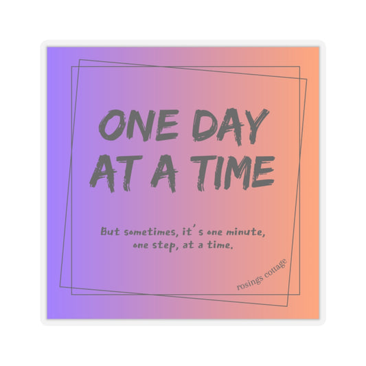 One Day At A Time (colors) - Kiss-Cut Stickers US