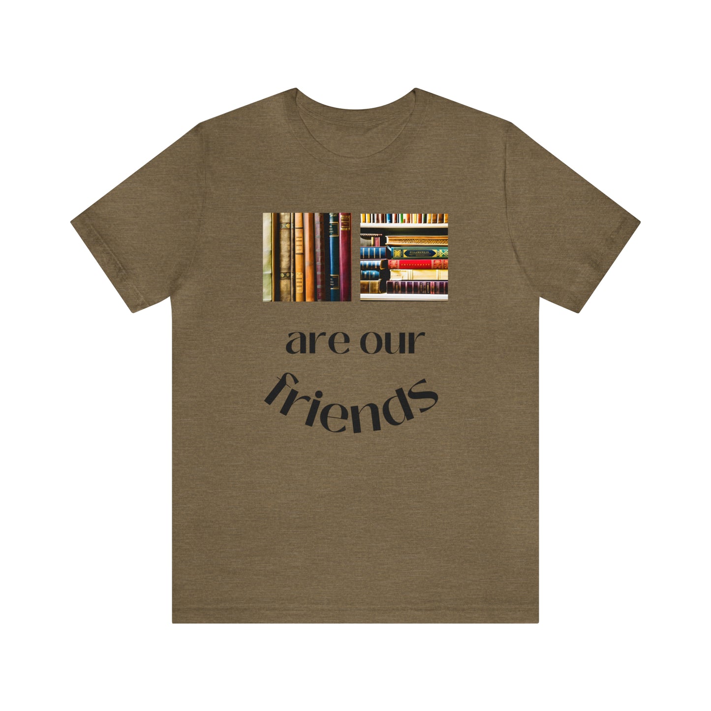 Books Are Our Friends #1 - Short Sleeve Tee US