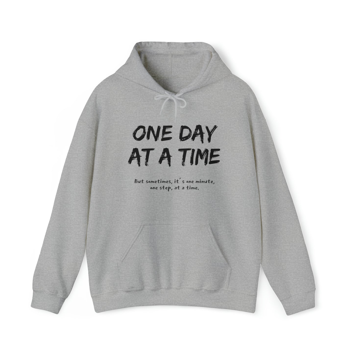 One Day At A Time - Hooded Sweatshirt US