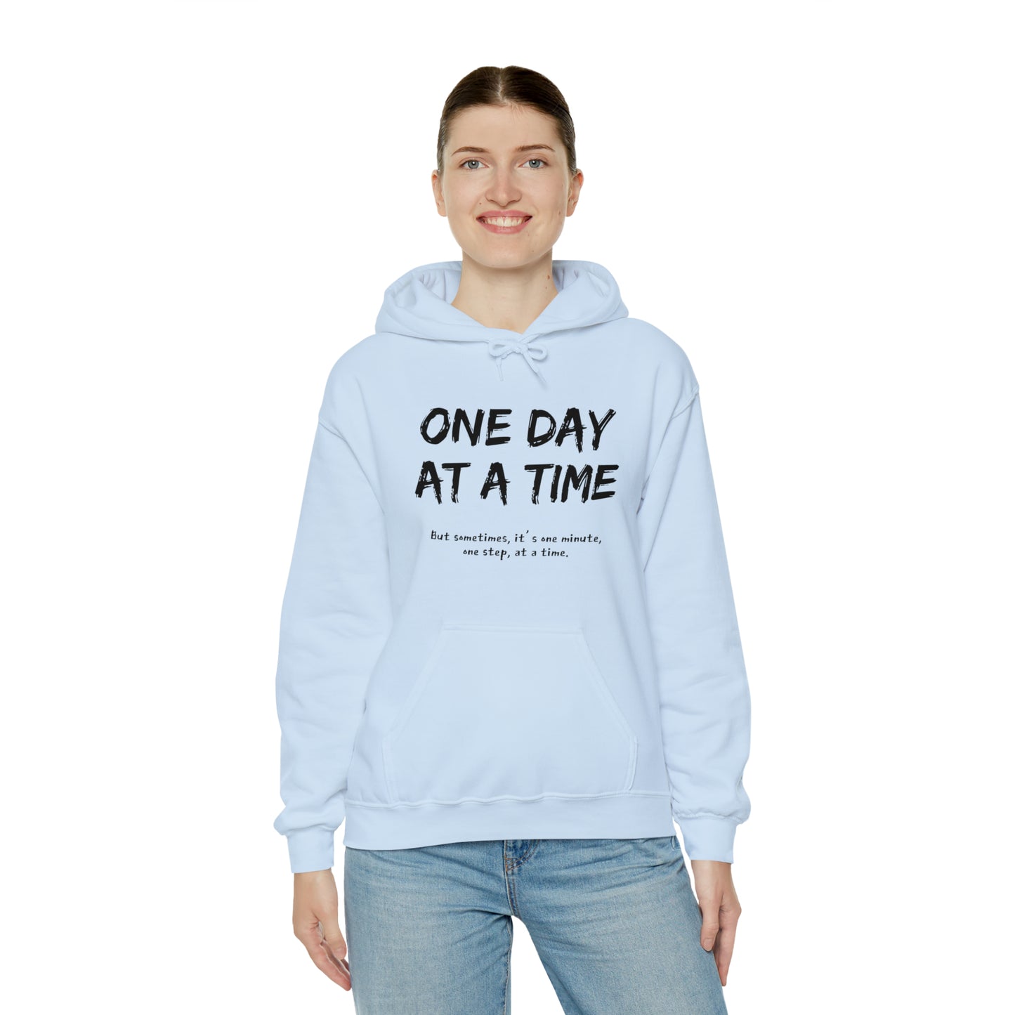 One Day At A Time - Hooded Sweatshirt US