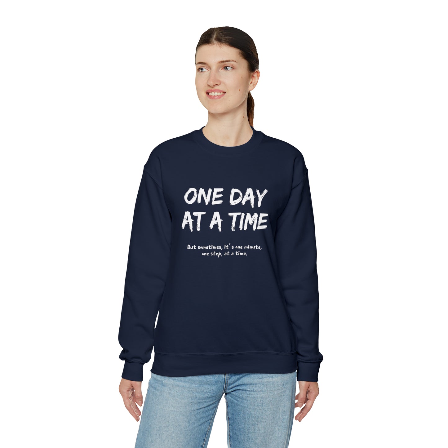 One Day At A Time - Crewneck Sweatshirt US