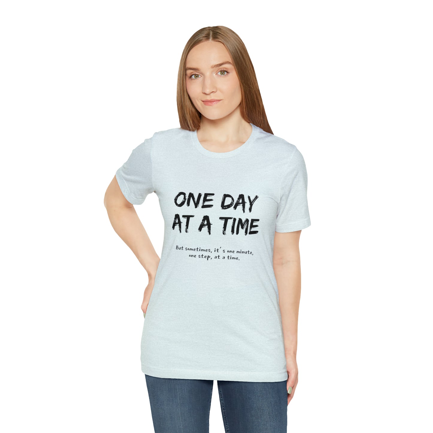 One Day At A Time - Short Sleeve Tee US