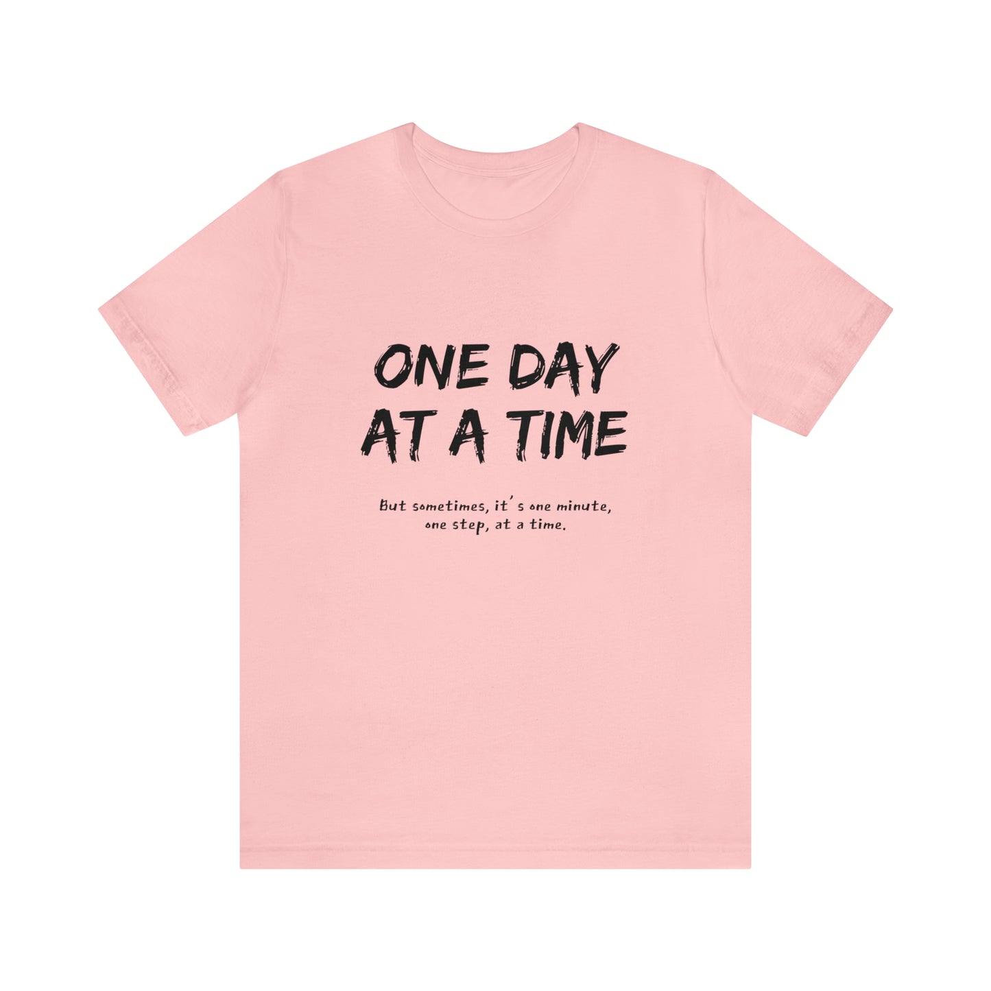 One Day At A Time - Short Sleeve Tee US