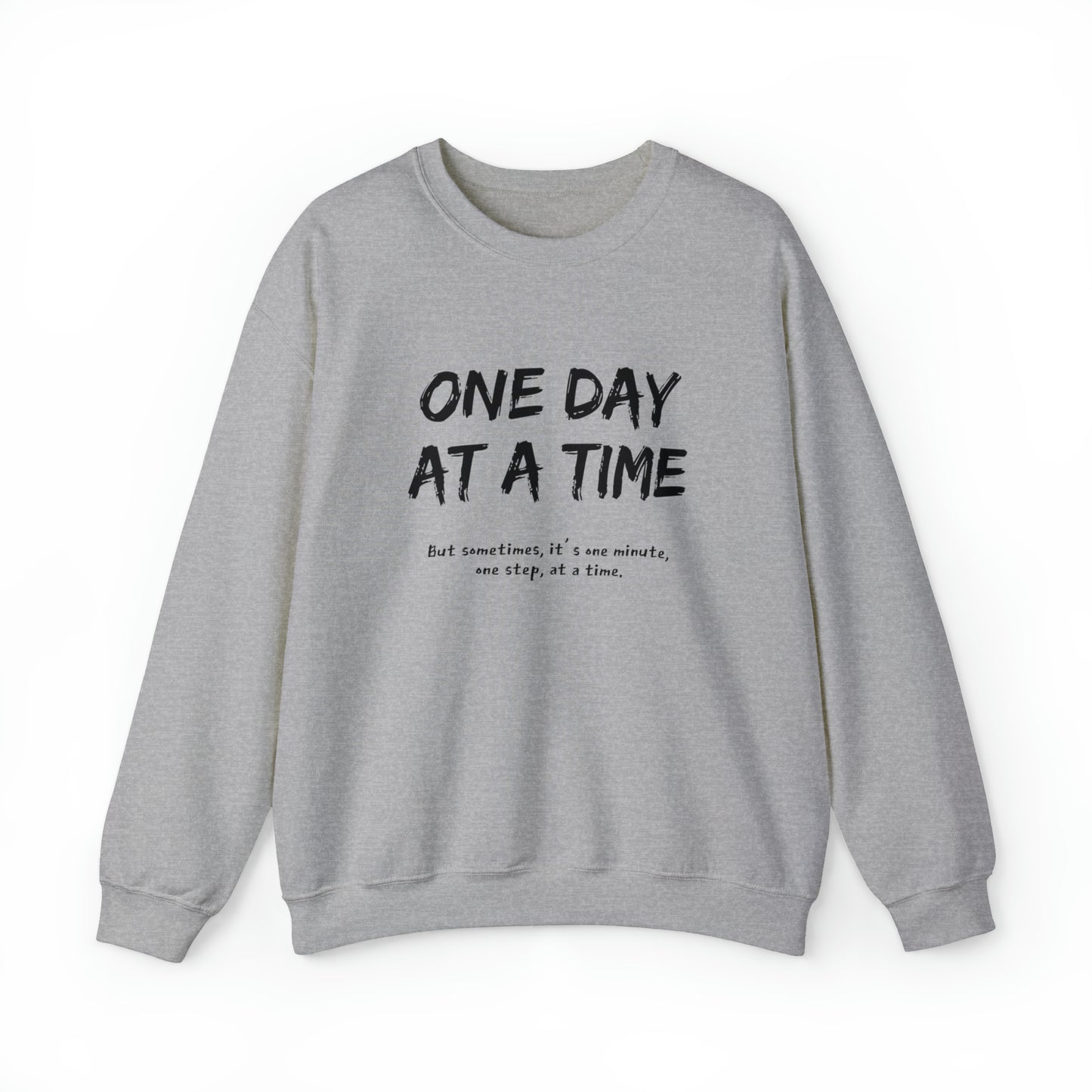 One Day At A Time - Crewneck Sweatshirt US