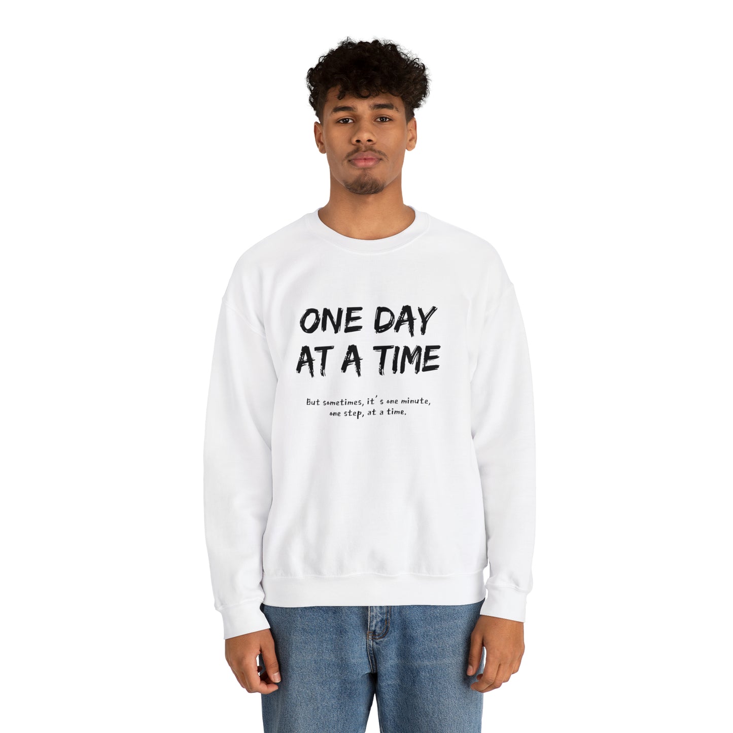 One Day At A Time - Crewneck Sweatshirt US