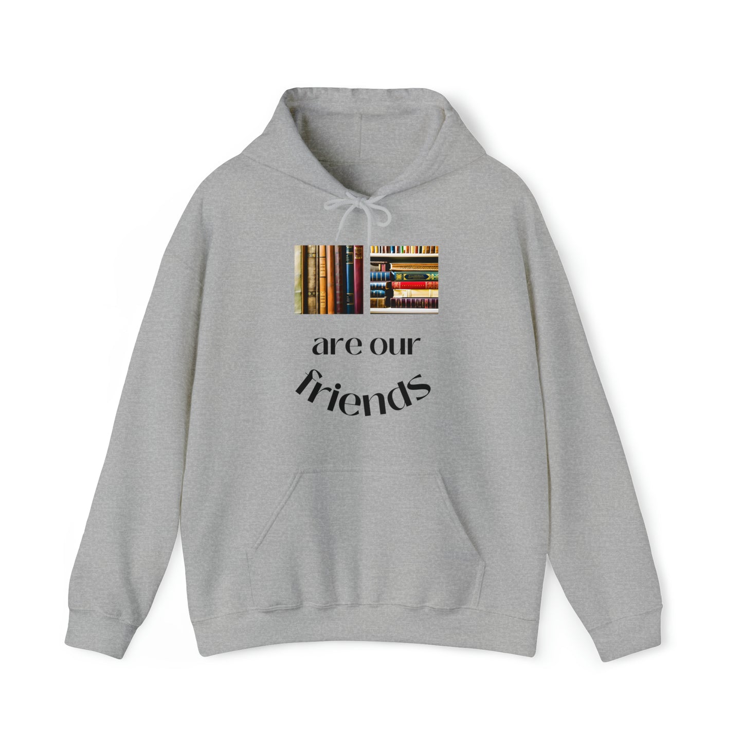 Books Are Our Friends #1 - Hooded Sweatshirt US