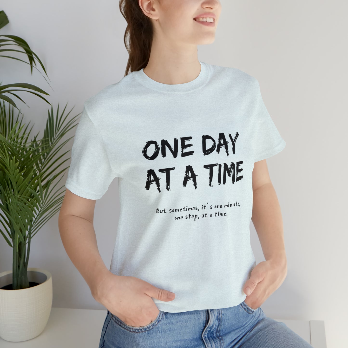 One Day At A Time - Short Sleeve Tee US