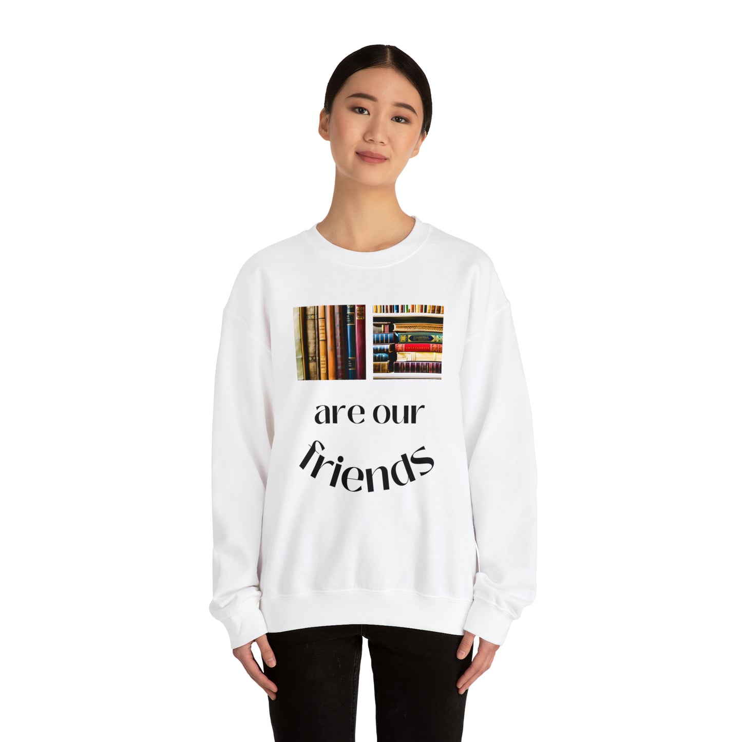 Books Are Our Friends #1 - Crewneck Sweatshirt US