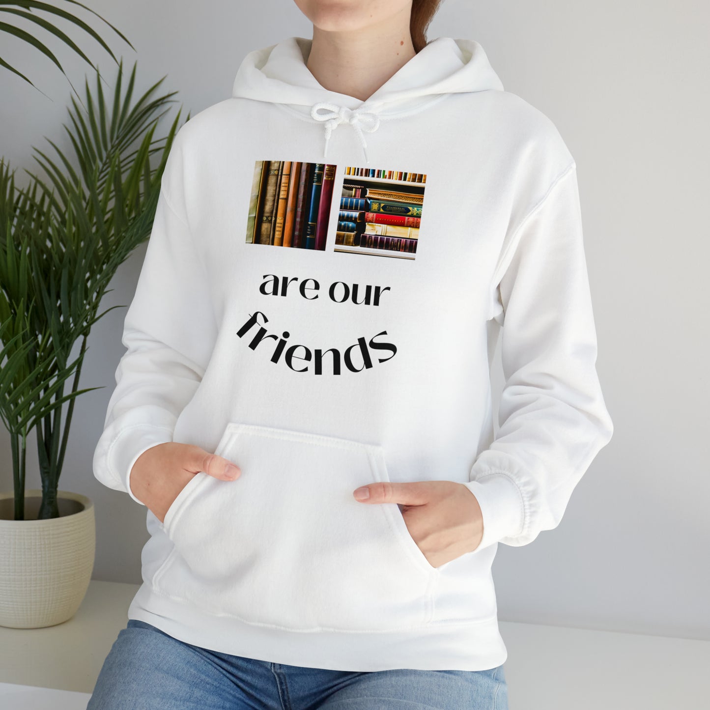 Books Are Our Friends #1 - Hooded Sweatshirt US