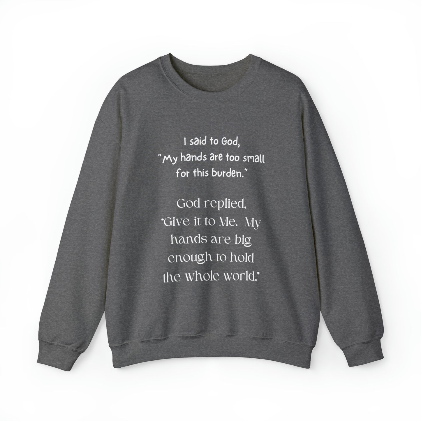 Give All Your Worries to God - Crewneck Sweatshirt US