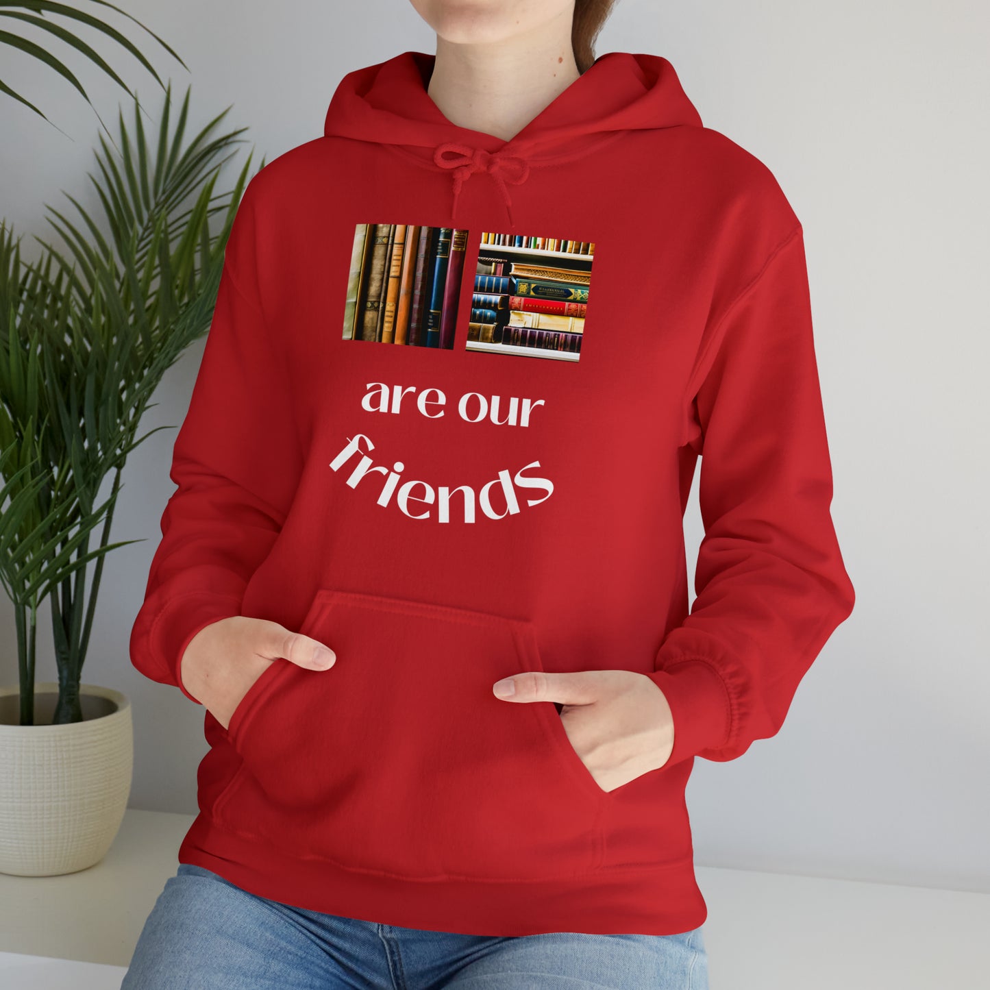 Books Are Our Friends #1 - Hooded Sweatshirt US